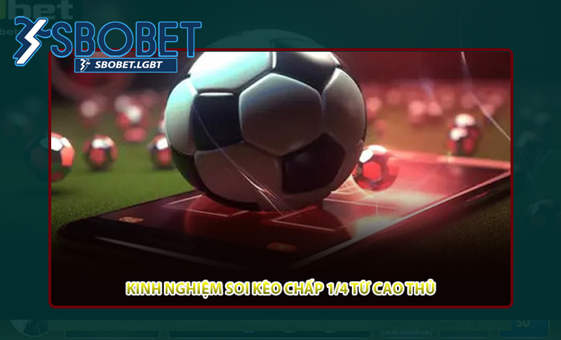 Bí kíp chơi tỷ lệ kèo cược ¼ từ cao thủ